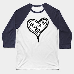 Hate heart Baseball T-Shirt